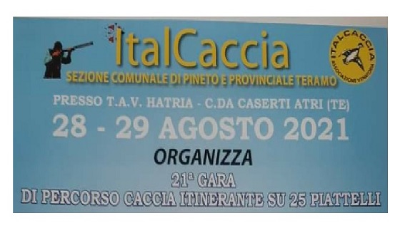 ItalCaccia Pineto e Provinciale Teramo il 28 e 29 Agosto 2021 organizza 21^ gara di percorso caccia itinerante su 25 piattelli